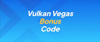 Vulkan Vegas – лучшие бонусы и акции